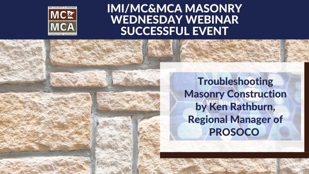 IMI/MC&MCA Masonry Wednesday Webinar Successful Event